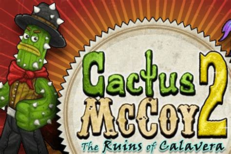 <b>Cactus McCoy 2: The Ruins of Calavera</b> Genre: Arcade & Action Platformer by Flipline Studios New exciting adventures of a brave <b>Cactus</b> are waiting for you in a second part of your favorite game! Join the already familiar green character in an exciting game under the title <b>Cactus McCoy-2: The Ruins of Calavera</b>!. . Cactus mccoy 2 free